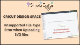 Cricut Design Space Unsupported File Type Error when Uploading an SVG file [upl. by Llewop]