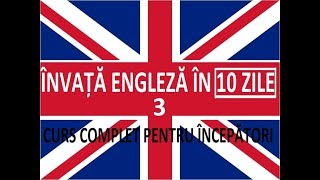 Invata engleza in 10 ZILE  Curs complet pentru incepatori  LECTIA 3 [upl. by Antonin491]