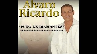 PUÑO DE DIAMANTES  SALSA CON LETRA  ALVARO RICARDO [upl. by Stead]