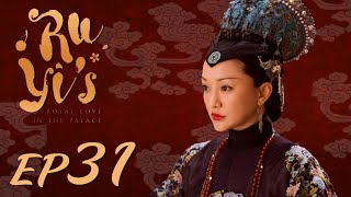 ENG SUB【Ruyis Royal Love in the Palace 如懿传】EP31  Starring Zhou Xun Wallace Huo [upl. by Asnerek]