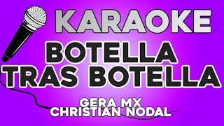 KARAOKE Botella tras botella  Gera MX Christian Nodal [upl. by Murage]