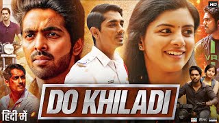 Do Khiladi Full Movie in Hindi Dubbed  GV Prakash  Kashmira Pardeshi  Siddharth  Review amp Facts [upl. by Telrahc]