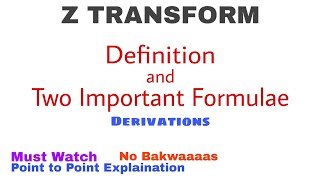 1 Z Transform  Definition amp Two Important Formulae  Derivations  Most Important [upl. by Gerianne830]