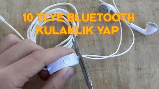 Bluetooth Kulaklık Nasıl Yapılır 10 tlye bluetooth kulaklık yap [upl. by Zenia293]