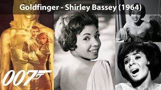 Goldfinger  Shirley Bassey 1964 James Bond Theme [upl. by Hiett841]