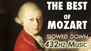 The Best Of Mozart  Slowed Down  432Hz  45 Hours [upl. by Sugihara]