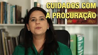 CUIDADOS COM A PROCURAÇÃO [upl. by Yelena]