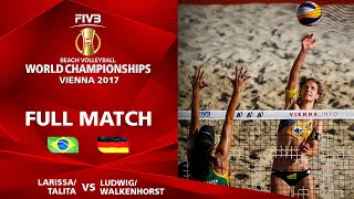 LarissaTalita vs LudwigWalkenhorst  Semifinal  Beach Volleyball World Champs Vienna 2017 [upl. by Staley]