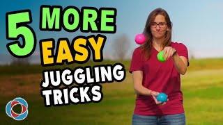 5 MORE Easy JUGGLING TRICKS  Beginner Tutorial [upl. by Andy]