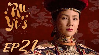 ENG SUB【Ruyis Royal Love in the Palace 如懿传】EP21  Starring Zhou Xun Wallace Huo [upl. by Nerual]