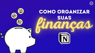 Como controlar suas finanças no Notion  Rápido e Fácil [upl. by Alfredo]