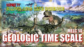 GEOLOGIC TIME SCALE  EARTH AND LIFE SCIENCE  SCIENCE 11  MELC 14 [upl. by Rekrap]