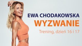 Ewa Chodakowska WYZWANIE Trening dzień 16 i 17 [upl. by Eilzel32]