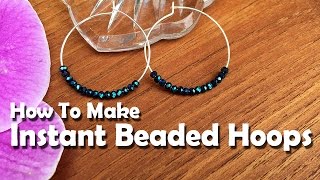 Make A Pair Of Instant Beaded Hoop Earrings [upl. by Alesandrini]