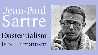 Existentialism Is a Humanism by JeanPaul Sartre [upl. by Elvyn]