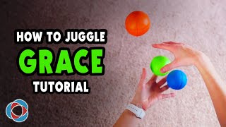 Learn to juggle GRACE  Juggling Tutorial [upl. by Attiuqram]