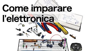 Come imparare lelettronica [upl. by Jelene811]