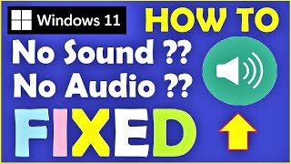 How to Fix No Sound Problem in Windows 11  Easy  No Sound in Windows 11 [upl. by Ikkela]