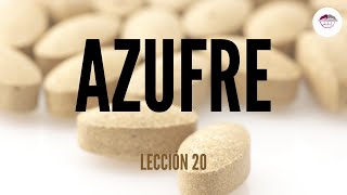 20 OLIGOELEMENTOS AZUFRE NUTRICIÓN ORTOMOLECULAR [upl. by Barby]