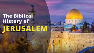 History of Jerusalem in the Bible [upl. by Grover646]