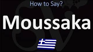 How to Pronounce Moussaka CORRECTLY Greek amp English Pronunciation [upl. by Tisha]