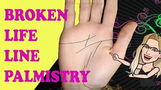 Broken Life Line Meaning Palmistry Lesson With Examples [upl. by Fenelia]