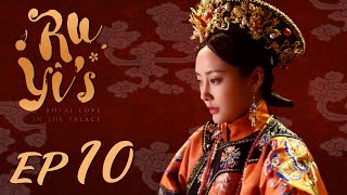 ENG SUB【Ruyis Royal Love in the Palace 如懿传】EP10  Starring Zhou Xun Wallace Huo [upl. by Leur892]