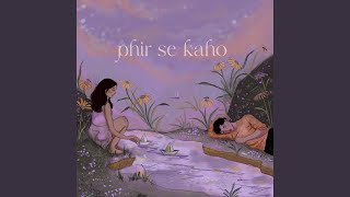 Phir Se Kaho feat Rekha Bhardwaj [upl. by Lougheed]