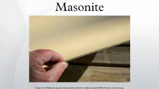 Masonite [upl. by Horvitz521]