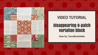 Disappearing 9patch variation quilting block [upl. by Eittol]