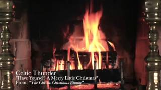 Celtic Thunder  Have Yourself a Merry Little Christmas [upl. by Kamila]