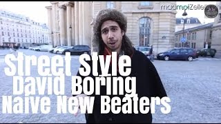 David Boring Naive New Beaters le Street Style [upl. by Jill]