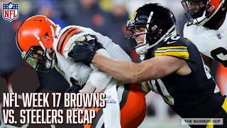 NFL Week 17  Browns vs Steelers Recap [upl. by Benyamin]