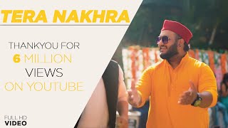 TERA NAKHRA  ROHIT CHAUHAN  OFFICIAL VIDEO  UTTARAKHANDI SONG [upl. by Assili]