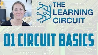 Circuit Basics  The Learning Circuit [upl. by Ludovico]