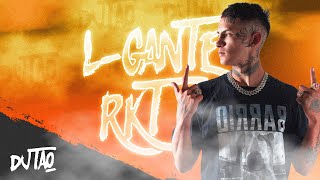 LGANTE RKT ✘ DJ TAO ft PAPU DJ [upl. by Enoob]