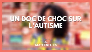 Un doc de choc sur lautisme  La Maison des maternelles LMDM [upl. by Fenn133]