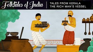 Folktales of India  Tales from Kerala  The Rich Mans Vessel [upl. by Lienahs147]