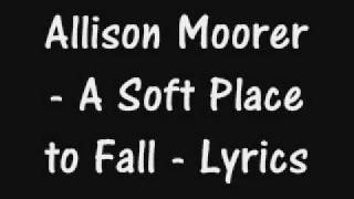 Allison Moorer  A Soft Place To Fall  Lyrics [upl. by Nadean]