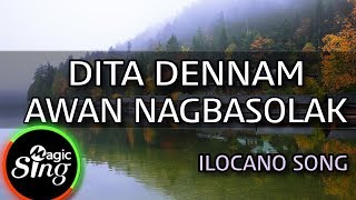 MAGICSING Karaoke ILOCANO SONGDITA DENNAM AWAN NAGBASOLAK karaoke  Tagalog [upl. by Japheth]