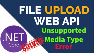 FileImage Upload using Web API  Unsupported Media Type Error Solved [upl. by Danyelle]