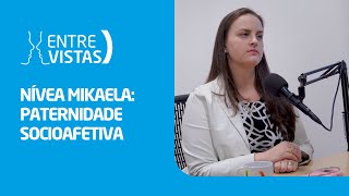 Paternidade Socioafetiva  EntreVistas [upl. by Abernon]