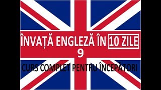 Invata engleza in 10 ZILE  Curs complet pentru incepatori  LECTIA 9 [upl. by Trumaine365]