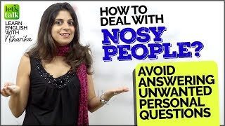 How To Deal With Nosy People Smart English Phrases To Avoid Answering Unwanted Personal Questions [upl. by Nainatrad]