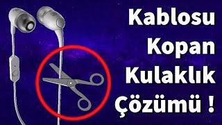 Kablosu Kopan Kulaklık Nasıl Tamir Edilir [upl. by Laird]