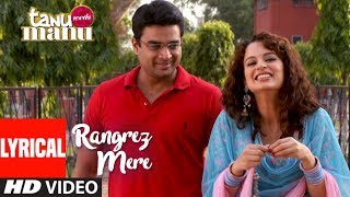 Rangrez Mere Lyrical  Tanu Weds Manu  Krsna Solo  R Madhavan  Kangana Ranaut [upl. by Aleksandr964]