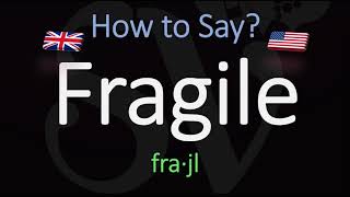 How to Pronounce Fragile American amp English Pronunciation Difference [upl. by Nahsad99]