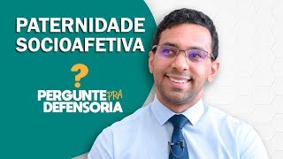 Paternidade socioafetiva O que é Como fazer o reconhecimento [upl. by Red575]