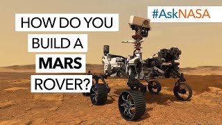 AskNASA┃ How Do You Build a Mars Rover [upl. by Tterrej]