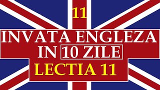 Invata engleza  INVATA ENGLEZA IN 10 ZILE  Lectia 11 [upl. by Alahc975]